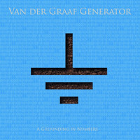 Van Der Graaf Generator - A Grounding In Numbers