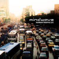 Mindwave - Human Traffic E.P.