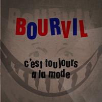 Bourvil - C'est Toujours A La Mode