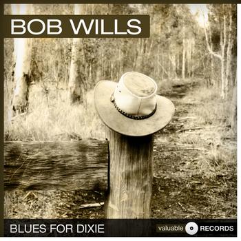 Bob Wills - Blues for Dixie