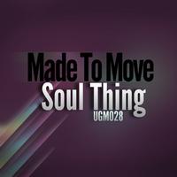 Made To Move - Soul Thing