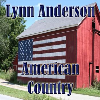 Lynn Anderson - American Country - Lynn Anderson
