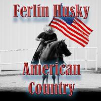 Ferlin Husky - American Country - Ferlin Husky
