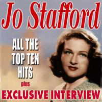 Jo Stafford - All The Top Ten Hits (Plus Exclusive Interview)
