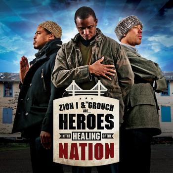 Zion I & The Grouch - Heroes In The Healing Of The Nation