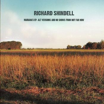 Richard Shindell - Maraina's EP: Alt Versions and No Shows from Not Far Now