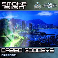 Smoke Sign - Smoke Sign - Dazed Goodbye SP