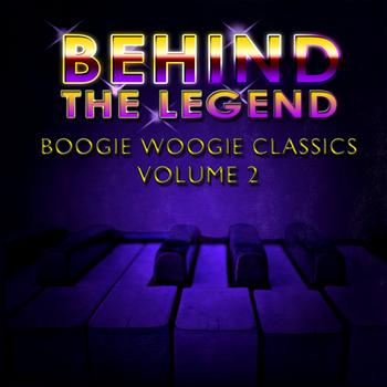 Various Artists - Behind The Legend Of Boogie Woogie Classics  Vol 2