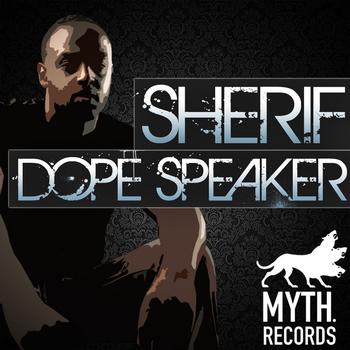 Sherif - Dope Speaker