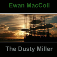Ewan MacColl - The Dusty Miller