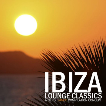 Various Artists - Ibiza Lounge Classics
