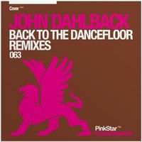 John Dahlbäck - Back to the Dancefloor (Remixes)