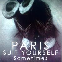 Paris Suit Yourself - Sometimes