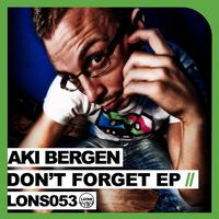 Aki Bergen - Don’t Forget EP