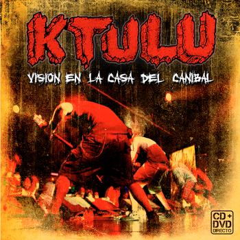 Ktulu - Visión En La Casa Del Canibal