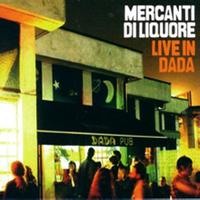 Mercanti Di Liquore - Live in Dada