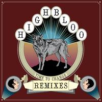 Highbloo - Time To Change Remixes