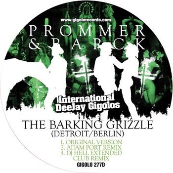 Prommer and Barck - The Barking Grizzle (Detroit/Berlin)