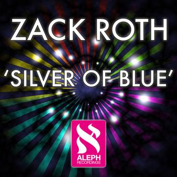 Zack Roth - Silver Of Blue