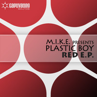 M.I.K.E. Presents Plastic Boy - RED E.P.