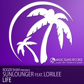 Roger Shah presents Sunlounger feat. Lorilee - Life