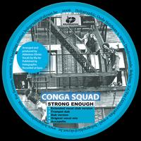Conga Squad - Strong Enough