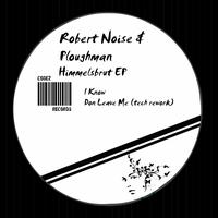 Robert Noise, Ploughman - Himmels-Brut - EP