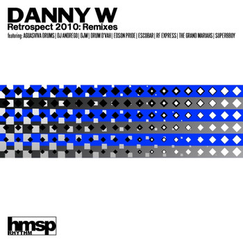 Danny W - Retrospect 2010: Remixes (Explicit)