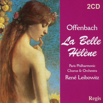 Paris Philharmonic Choir - Offenbach: La Belle Hélène - Chabrier: L'Étoile