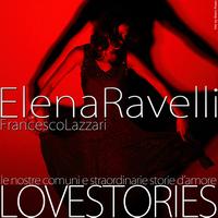 Elena Ravelli, Francesco Lazzari - Love Stories