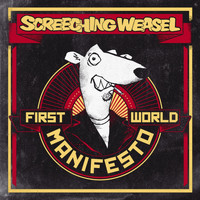 Screeching Weasel - First World Manifesto