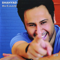 Shahyad - Ba Ejaaze