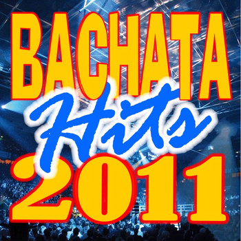 Bachata Hits - Bachata Hits 2011