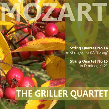 The Griller Quartet - Mozart: String Quartet No. 14 in G Major "Spring", String Quartet No. 15 in D Minor