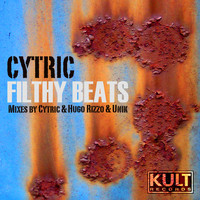 Cytric - KULT Records Presents: Filthy Beats