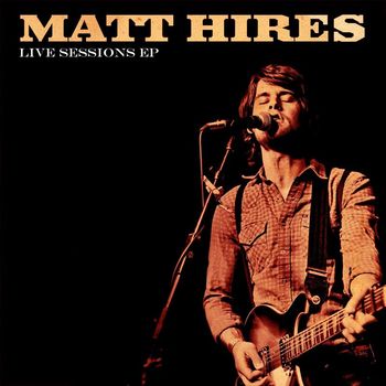 Matt Hires - Live Sessions EP