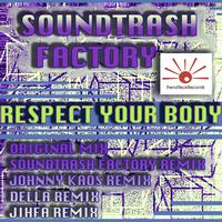 Soundtrash Factory - Respect Your Body