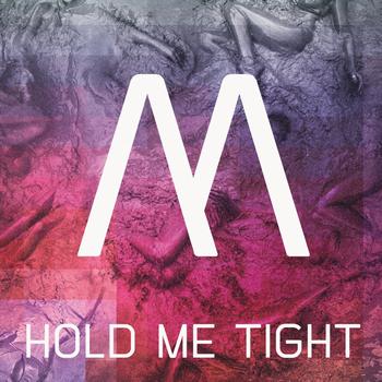Minerve - Hold Me Tight