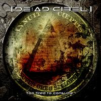 [de:ad:cibel] - Too Tired to Consume - Ep