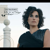 Cristina Branco - Não Há Só Tangos Em Paris (Portuguese Version)