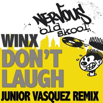 Winx - Don't Laugh - Junior Vasquez Remixes