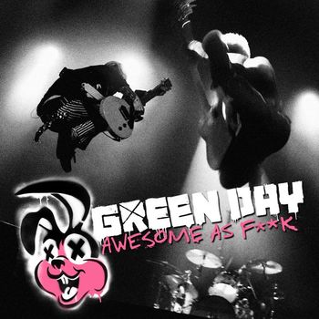 Green Day - Awesome as Fuck (Deluxe [Explicit])