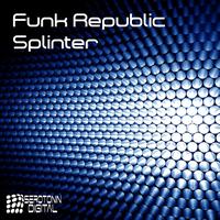Funk Republic - Splinter