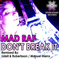 Mad Raf - Don't Break It
