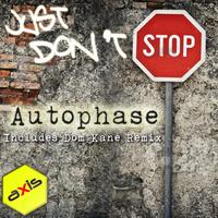 Autophase - Just Don't Stop