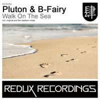 Pluton & B-Fairy - Walk On The Sea