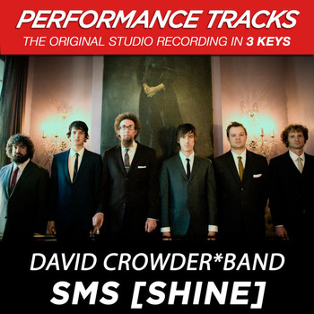 David Crowder Band - SMS (Shine) (Performance Tracks)