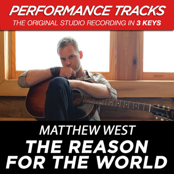 Matthew West - The Reason For The World (Performance Tracks)