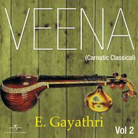 E. Gayathri - Veena (Carnatic Classical) Vol. 2