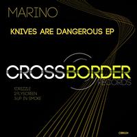 Marino - Knives Are Dangerous EP